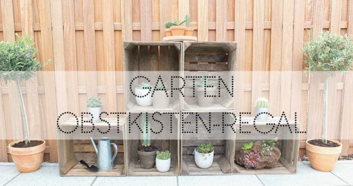 Wohngoldstück_Obstkisten Regal Garten