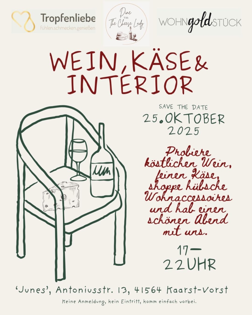 Pop-Up Käse Wein Interior Wohngoldstück Tropfenlibee Dine with a a Cheese Lady 25. Oktober 2025 Kaarst